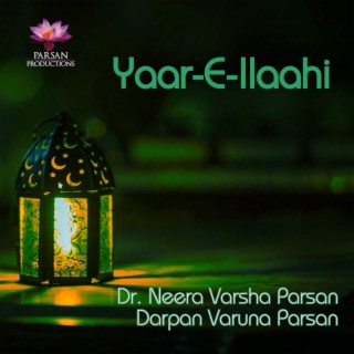 Yaar E Ilaahi ft. Darpan Varuna Parsan lyrics | Boomplay Music