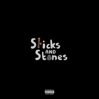 Stick And Stones