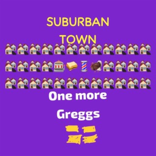 Suburban Town (One more Greggs)