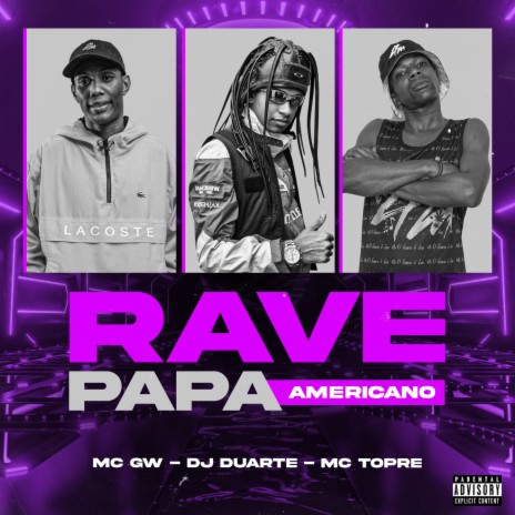 Rave papa Americano ft. Mc Topre & Mc Gw | Boomplay Music