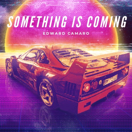 Something Is Coming | Boomplay Music