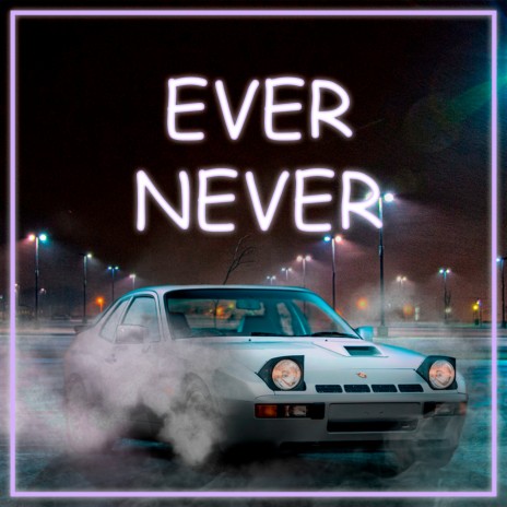 Ever Never | Boomplay Music