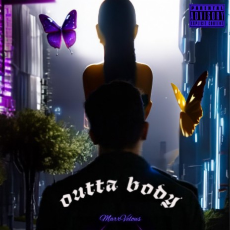 OUTTA BODY | Boomplay Music
