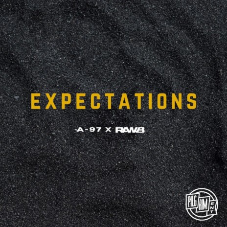 Expectations ft. Raw - B
