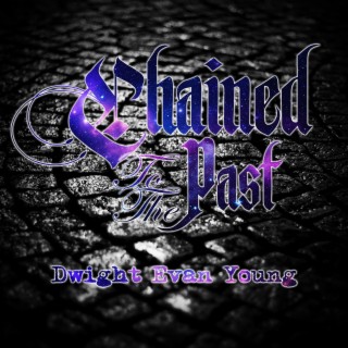 Chained to the Past lyrics | Boomplay Music