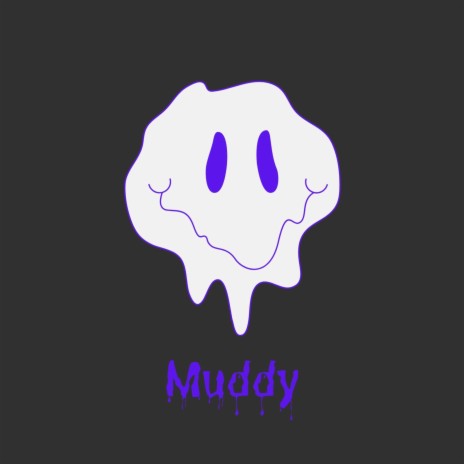 Muddy | Boomplay Music