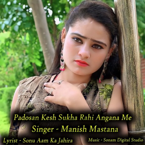 Padosan Kesh Sukha Rahi Angana Me | Boomplay Music