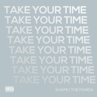 Take Your Time