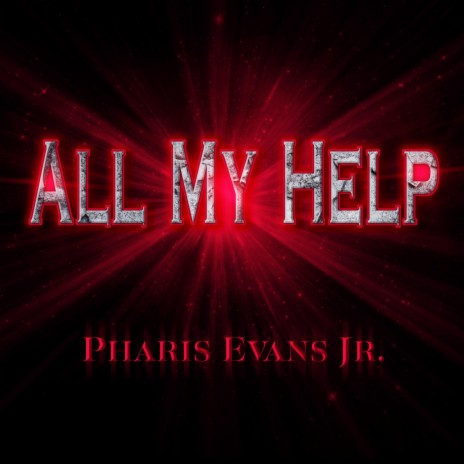 All My Help ft. Rev. Clay Evans