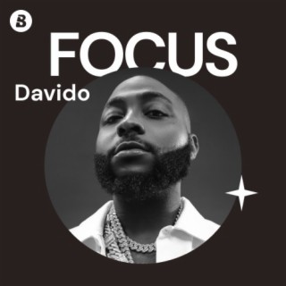 Focus: Davido | Boomplay Music
