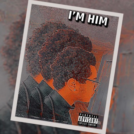 IM HIM | Boomplay Music