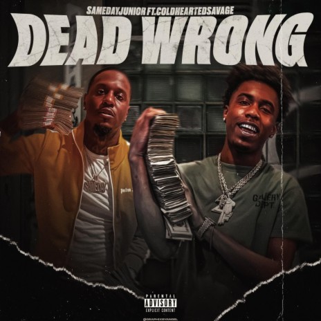 Dead Wrong ft. ColdHeartedSavage | Boomplay Music