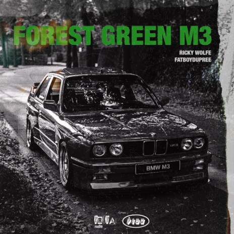 Forest Green M3 ft. FatBoyDupree | Boomplay Music