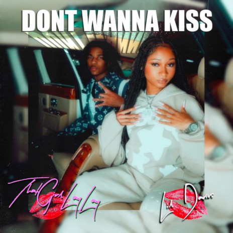 Dont Wanna Kiss ft. Lil Darius | Boomplay Music