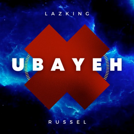 Ubayeh ft. LazKing