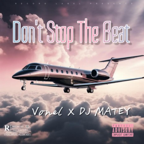 Don't Stop The Beat ft. Vonel | Boomplay Music