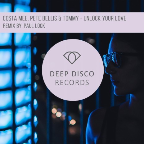 Unlock Your Love (Paul Lock Remix) | Boomplay Music