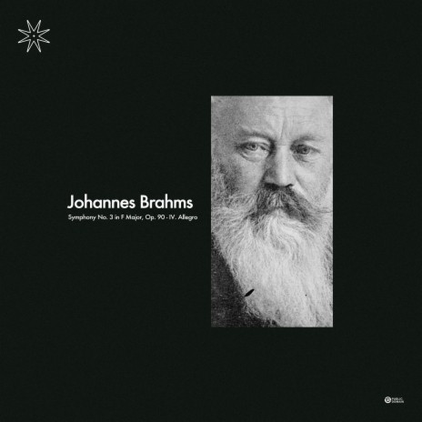 Brahms: Symphony No. 3 in F Major, IV. Allegro | Boomplay Music