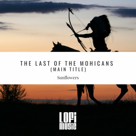 The Last Of The Mohicans (Main Title) (Sunset Mix)