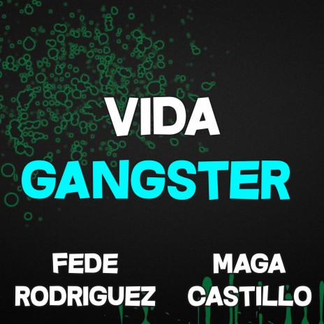 Vida Gangster ft. Maga Castillo | Boomplay Music