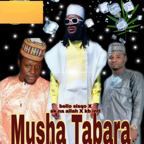 Munsha Tabara ft. Sk Na Allah & KB International | Boomplay Music