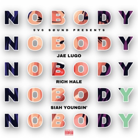Nobody (feat. Rich Hale & Siah Youngin') | Boomplay Music