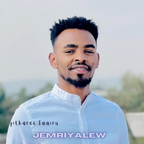 Jemriyalew | Boomplay Music