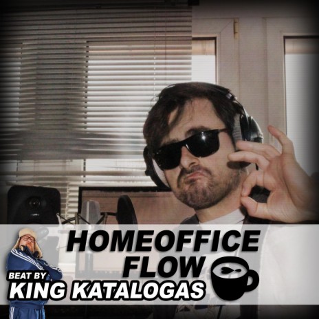 Homeoffice Flow ft. King Katalogas | Boomplay Music