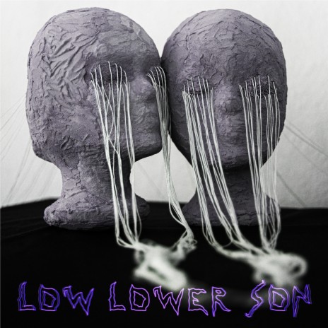 LOW LOWER SON ft. Ivan Eyes & Legion Seven | Boomplay Music