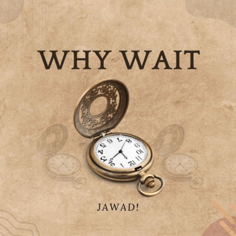 Why Wait | Boomplay Music