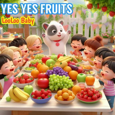 Yes Yes Fruits | Boomplay Music