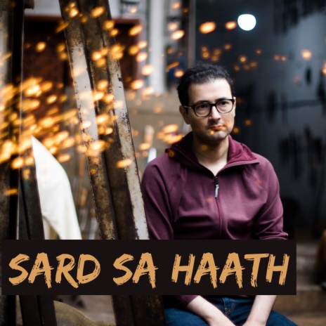 Sard Sa Haath | Boomplay Music