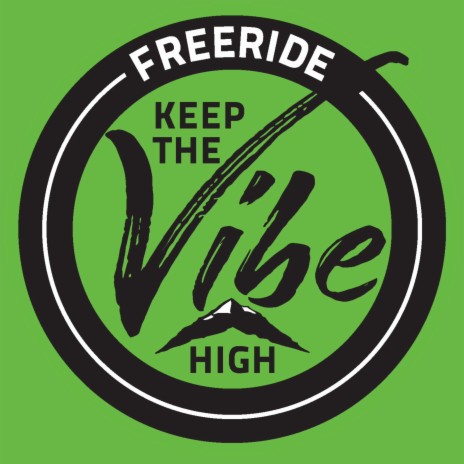 Freeride Keep the Vibe High | Boomplay Music