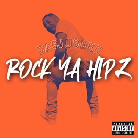 Rock Ya Hipz | Boomplay Music