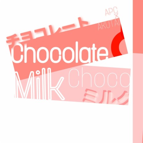 Chocolate Milk ft. Akutai empire | Boomplay Music