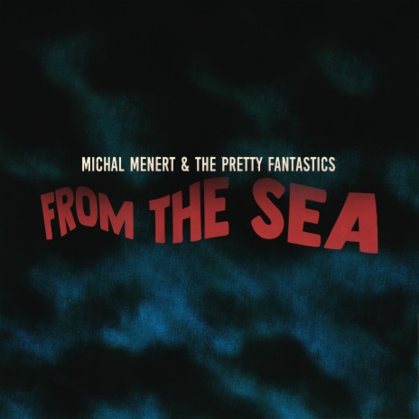 From the Sea ft. The Pretty Fantastics | Boomplay Music