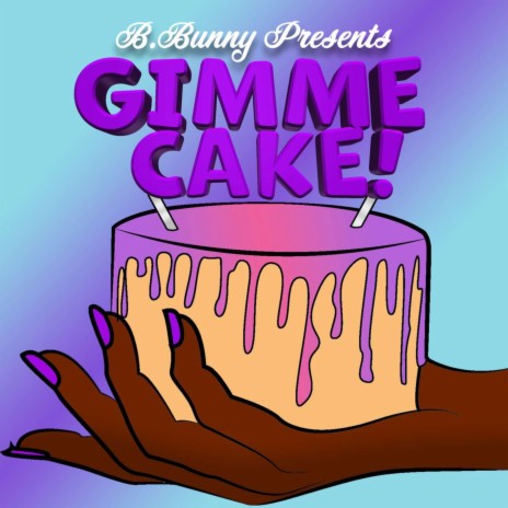 Gimme Cake | Boomplay Music