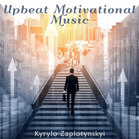 Upbeat Motivational Music