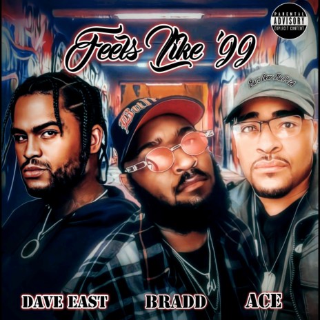 Feels Like '99 ft. Dave East & ACE | Boomplay Music