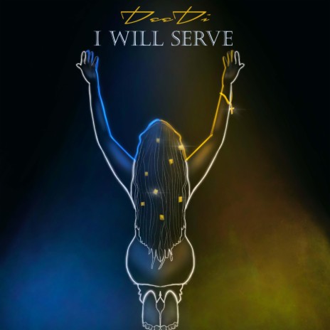 I Will Serve | Boomplay Music