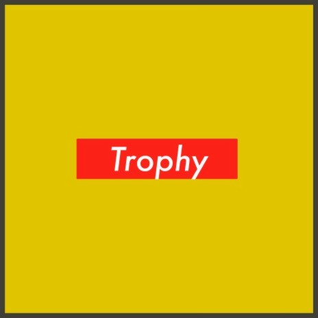 Trophy (feat. Khumz) | Boomplay Music