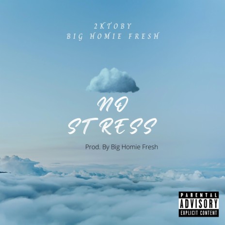 No Stress ft. Big Homie Fresh