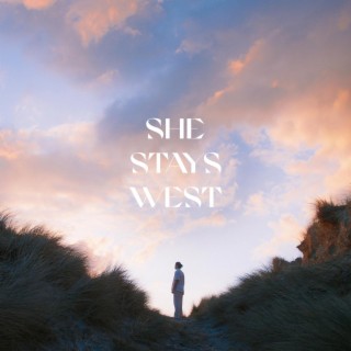 She Stays West lyrics | Boomplay Music