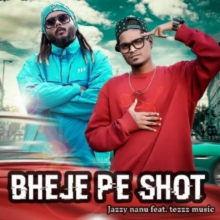 BHEJE PE SHOT (feat. Tezzz Music)