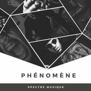 Phénomène lyrics | Boomplay Music