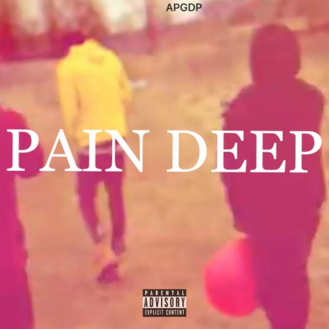 Pain Deep | Boomplay Music