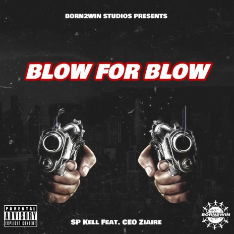 BLOW FOR BLOW ft. CEO Ziaire | Boomplay Music