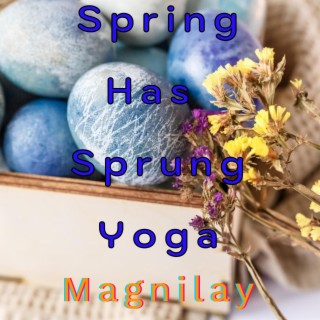 Spring Has Sprung Yoga