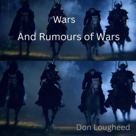 Wars and Rumours of Wars ft. Ron Holland | Boomplay Music
