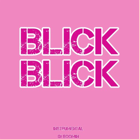 Blick Blick (Instrumental) | Boomplay Music